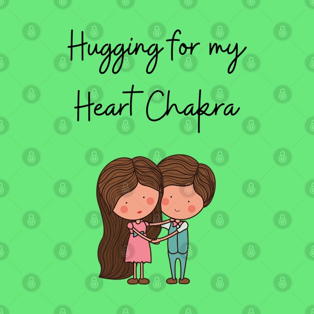 Hugging for my Heart Chakra by Said with wit