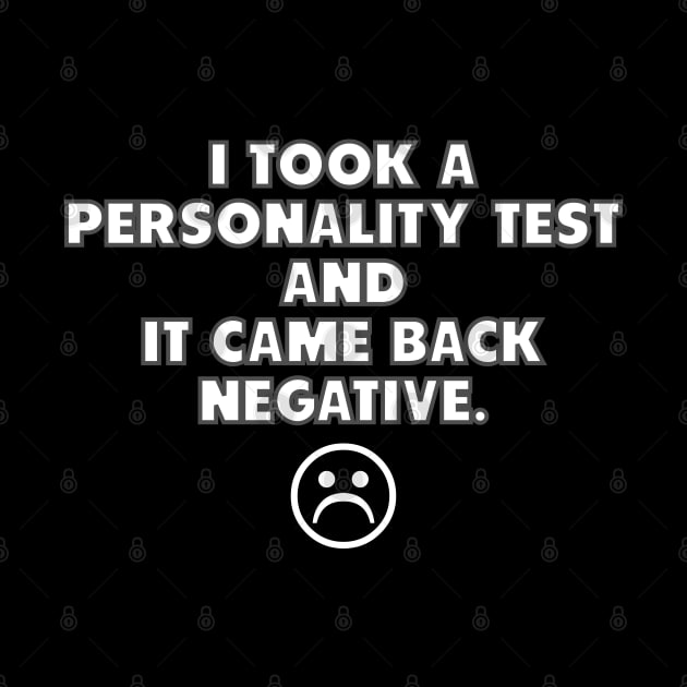 Personality Test Came Back Negative by Muzehack