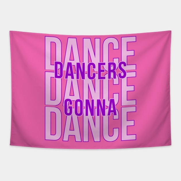 Dances gonna dance, dance, dance Tapestry by colouredwolfe11