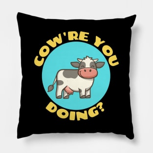 Cow're You Doing | Cow Pun Pillow