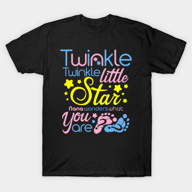 Discover Twinkle Twinkle Little Star Nana Wonders What You Are - Twinkle Twinkle - T-Shirt