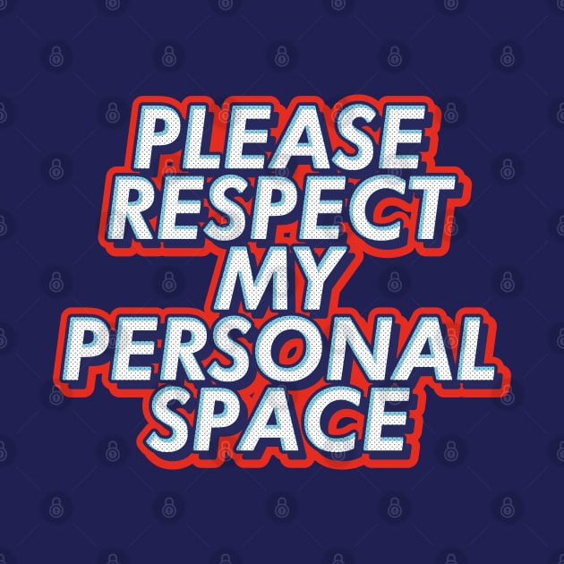 Please respect my personal space text | Morcaworks by Oricca