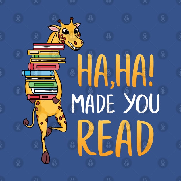 Ha Ha Made Your Read Literacy Reading Books Giraffe by E