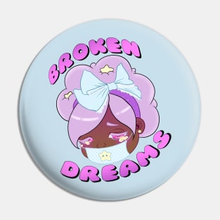 Broken Dreams Pin