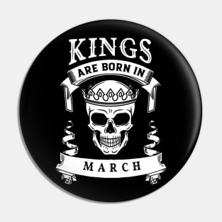 Kings Are Born In March Pin