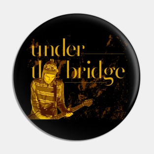 Under The Bridge Pin