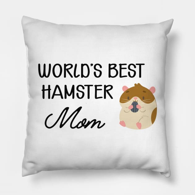 Hamster Mom - World's best hamster mom Pillow by KC Happy Shop