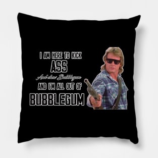 I'm All Out Of Bubblegum Pillow