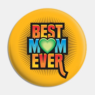 Best Mom Ever - Mother Design Pin