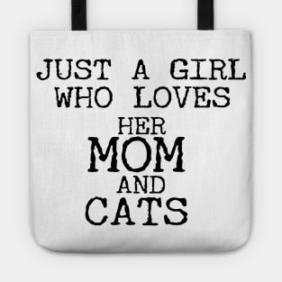 Just A Girl Who Loves Her Mom And Cats Funny Tote