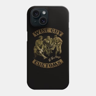 WISE GUYS CUSTOM STOOGES Phone Case