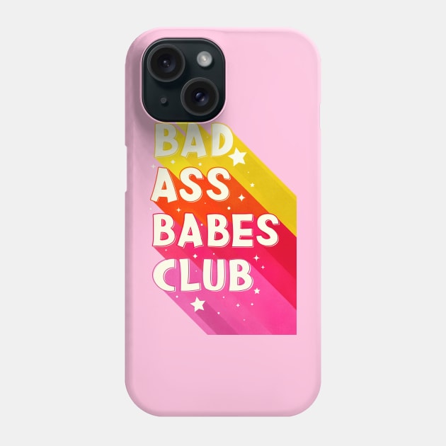 Bad Ass Babes Club Phone Case by showmemars