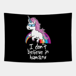 Funny Unicorn Shirt - I Don't Believe in Humans Tapestry