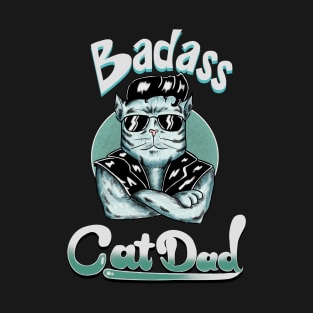 Badass Cat Dad T-Shirt