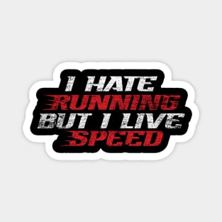 I Hate Running But I Live Speed (Vintage Style) Magnet