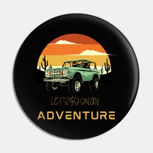 Lets go on an Adventure Pin