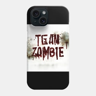 Team Zombie - white and red text Phone Case