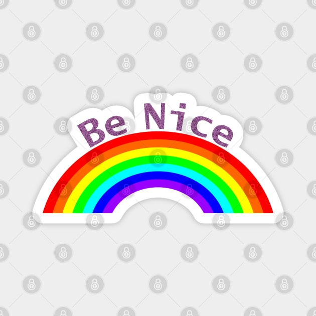 Purple Be Nice Rainbow Self Love Magnet by ellenhenryart