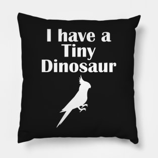 I have a tiny Dinosaur Cockatiel White Pillow