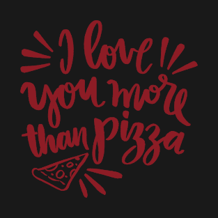 Be Happy and Love Pizza - A funny gift for a food lover! T-Shirt