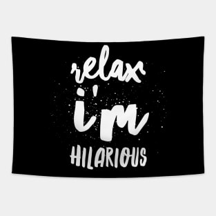 Relax I'm hilarious Tapestry