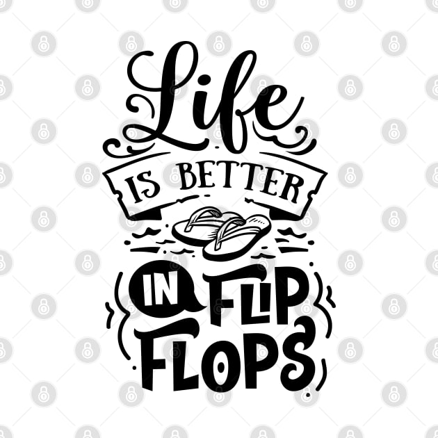 Life is better with flip flops - summer vibes by busines_night