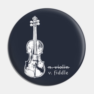 Fiddle Not Violin Bluegrass Country Music Gift Pin