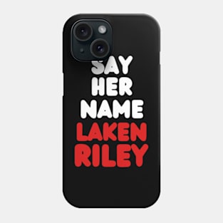 Say-Her-Name-Laken-Riley Phone Case