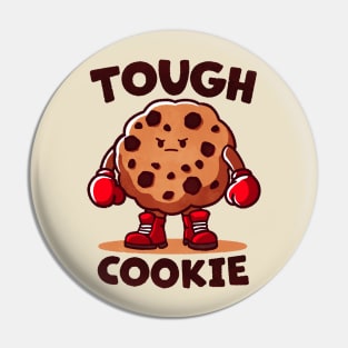 Tough Cookie Pin