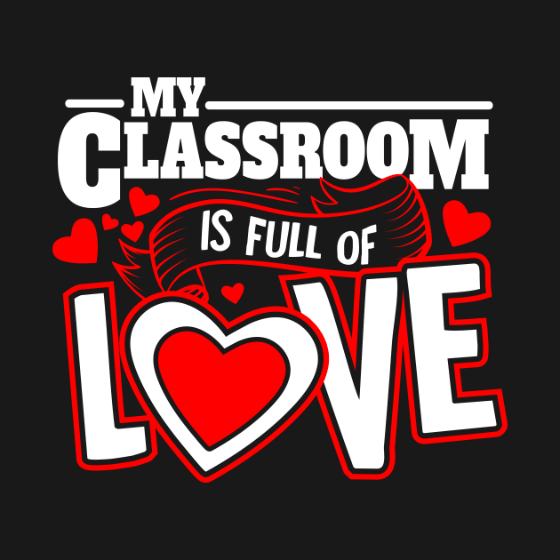 My Classroom is Full of Love I Teacher Valentines Day by 2blackcherries