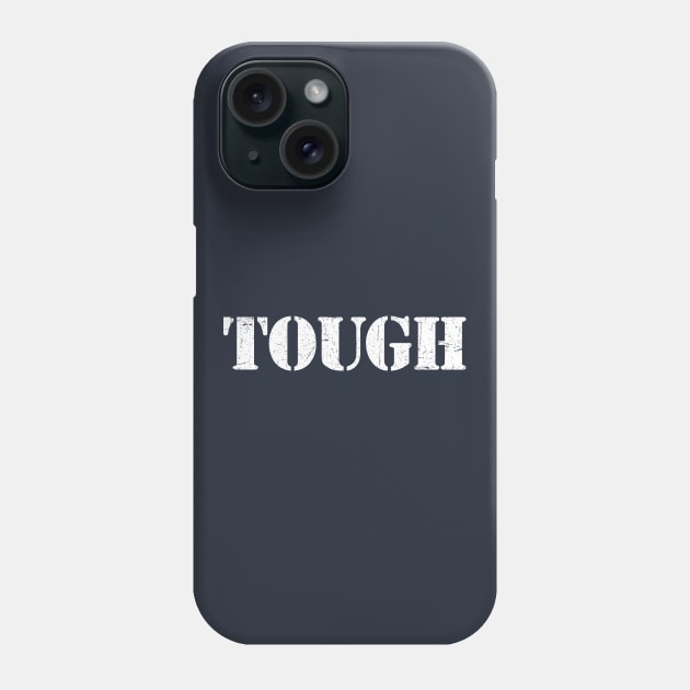 TOUGH Phone Case by TheAllGoodCompany