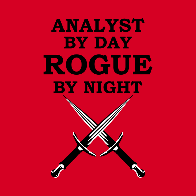 ANALYST BY DAY ROGUE BY NIGHT RPG Meme 5E Class by rayrayray90