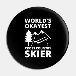 World's Okayest Cross Country Skier Skiing Lover Cross Country Skiing Pin
