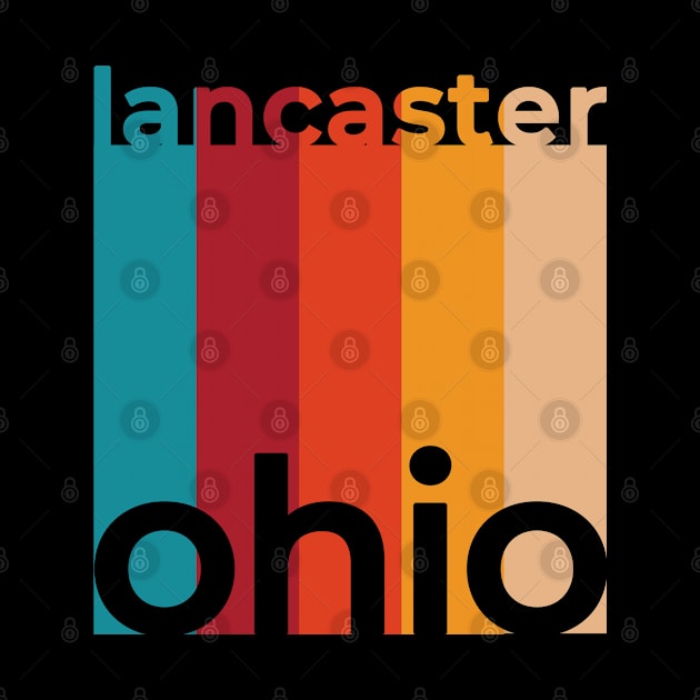 Lancaster Ohio Retro by easytees