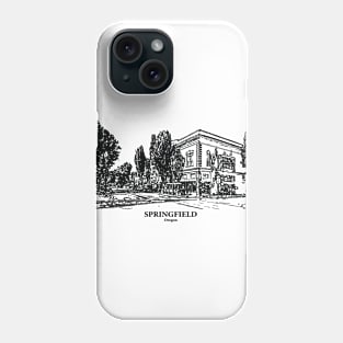 Springfield - Oregon Phone Case