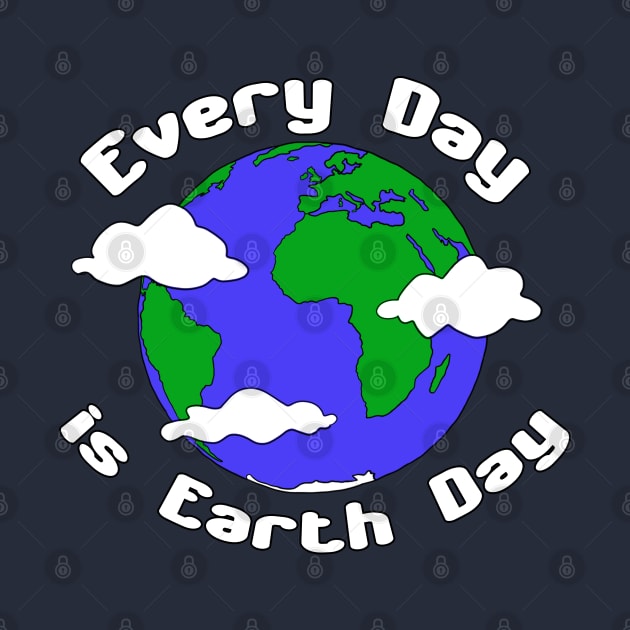 Every Day is Earth Day by Patsi Nahmi Designs