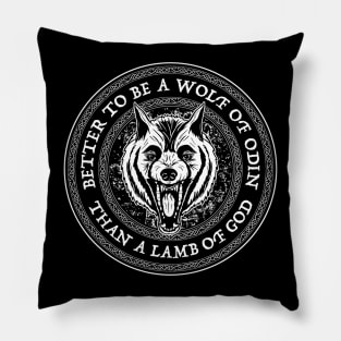 better be a wolf of odin than a lamb of god Pillow