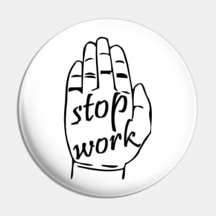 stop work Pin