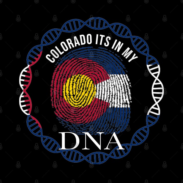 Colorado Its In My DNA - Coloradan Flag - Gift for Coloradan From Colorado by Country Flags