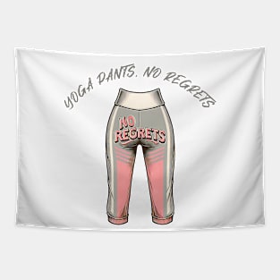 Yoga pants, no regrets, yoga lovers gift, women yoga Tapestry