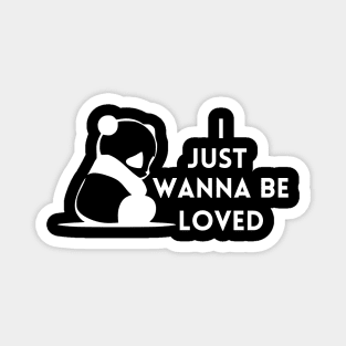 I wanna be loved quote Magnet