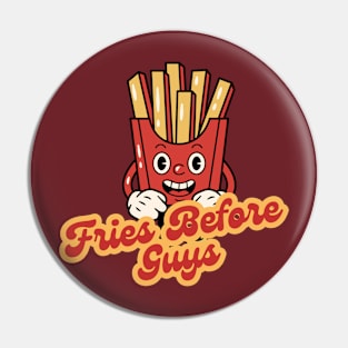 Fries Before Guys Retro Valentine Pin