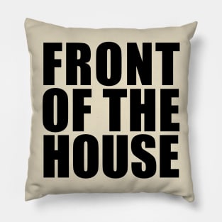 Front of the House Pillow