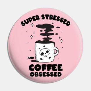 Coffee Obsessed Pin