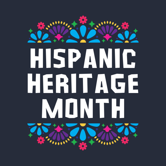 Hispanic Heritage Month 2022 by Flagship Inc 