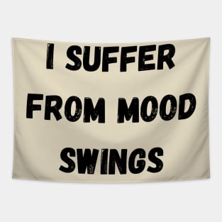 Suffer From Mood Swings Tapestry