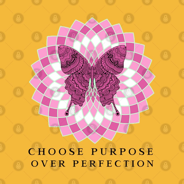 Choose purpose over perfection by John Byrne