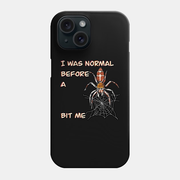 I was normal before a pier bit me _Halloween Spider_Cobweb Creepy patterned animal Phone Case by Shadesandcolor