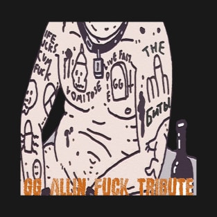 gg allin fuck tribute T-Shirt