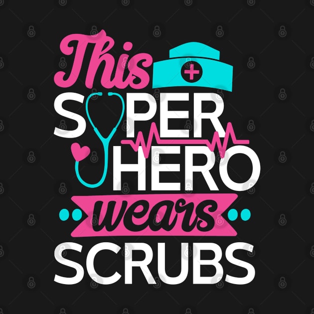 This Super Hero Wears Scrubs by StarsDesigns